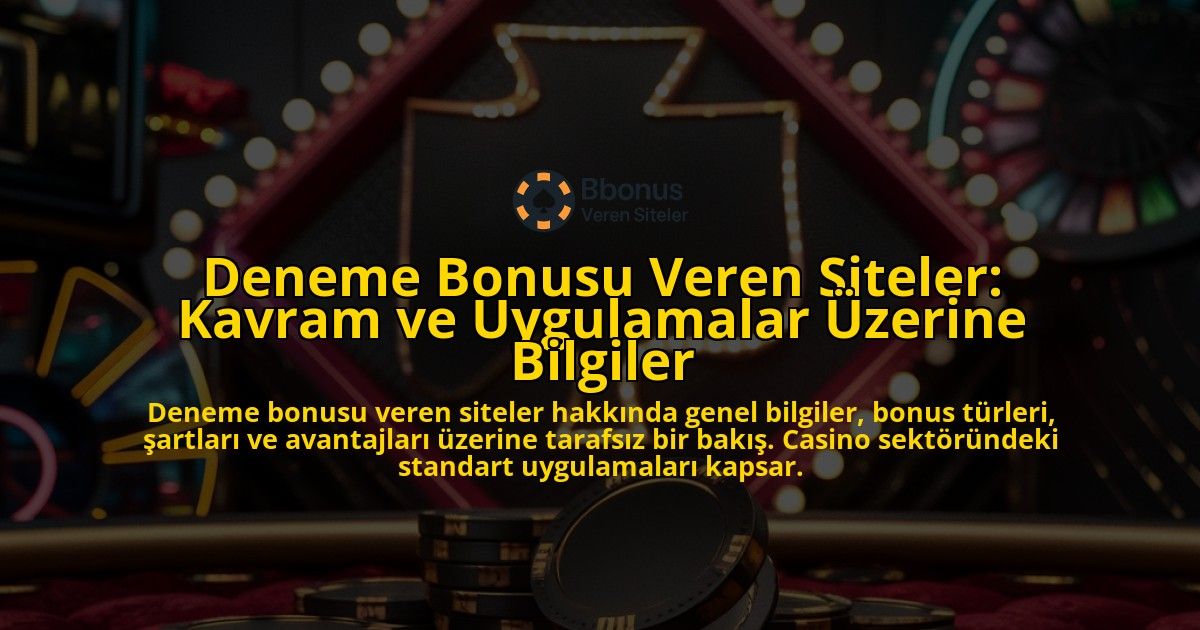 Deneme-Bonusu-Veren-Siteler-Kavram-ve-Uygulamalar-zerine-Bilgiler-overlay-1768489824.jpg